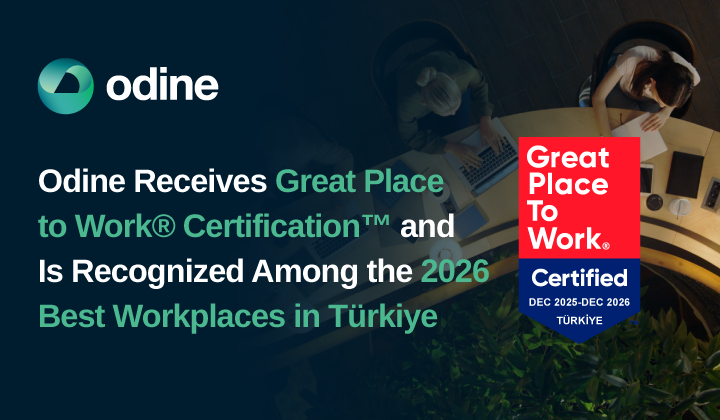 Odine Recognized as a “Great Place to Work” and Listed Among the “Best Workplaces in Türkiye 2026”