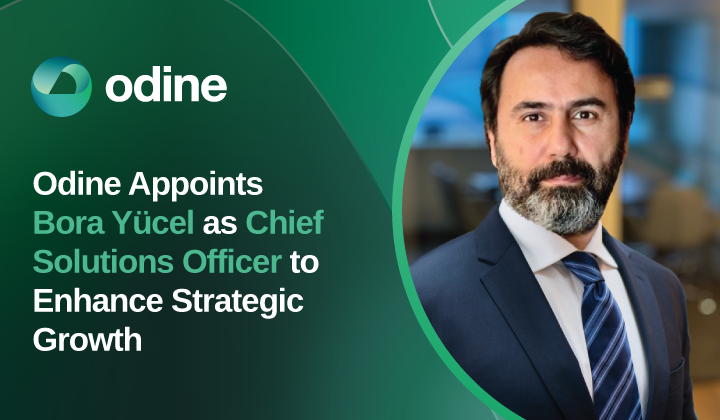 Odine Appoints Bora Yücel as Chief Solutions Officer to Enhance Strategic Growth