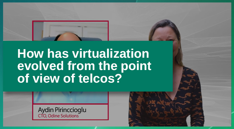Odine HotShot Rewind, “How has virtualization evolved from the point of view of telcos?”