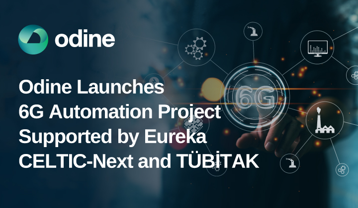 Odine Announces Launch of Eureka CELTIC-Next Supported 6G Network Automation Initiative