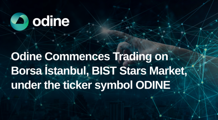 Odine Commences Trading on Borsa İstanbul, BIST Stars Market