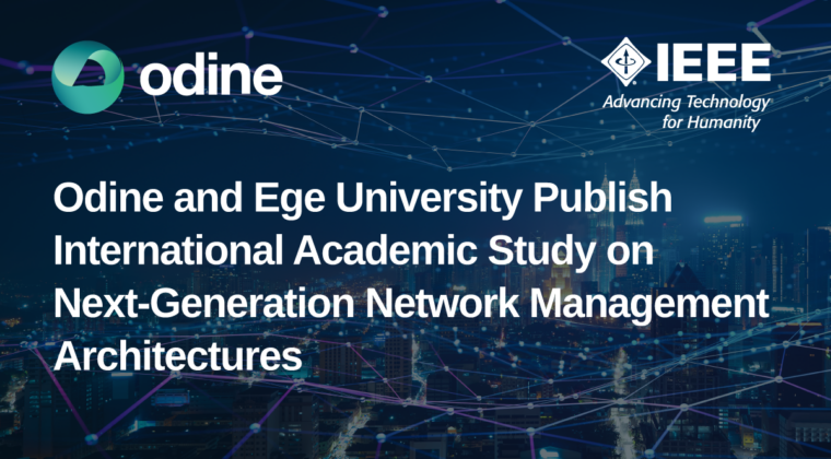 Odine & Ege University Release Academic Study on Next-Gen Network Architectures